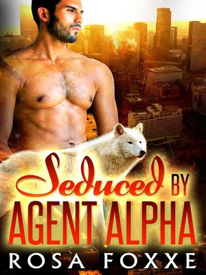 cover image of Seduced by Agent Alpha (BWWM Shifter Romance)